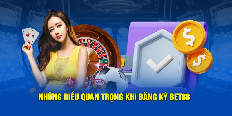 FAQs về quy trình đăng ký tài khoản hội viên Bet88