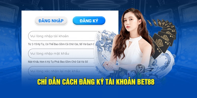 Hướng dẫn cách thức đăng ký Bet88 siêu chi tiết và dễ hiểu