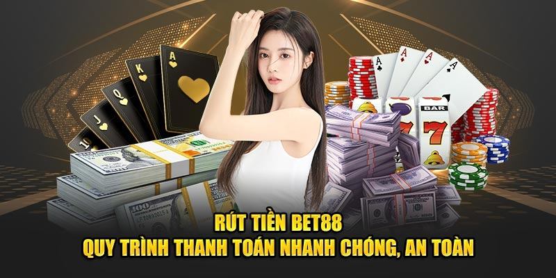 Các lưu ý cần nhớ để thực hiện giao dịch rút tiền tại nhà cái Bet88