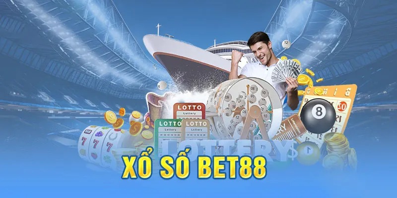 Tổng hợp các loại hình đặt cược có tại sảnh xổ số bet88